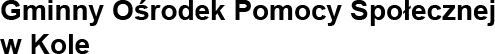 Gminny Ośrodek Pomocy Społecznej w Kole